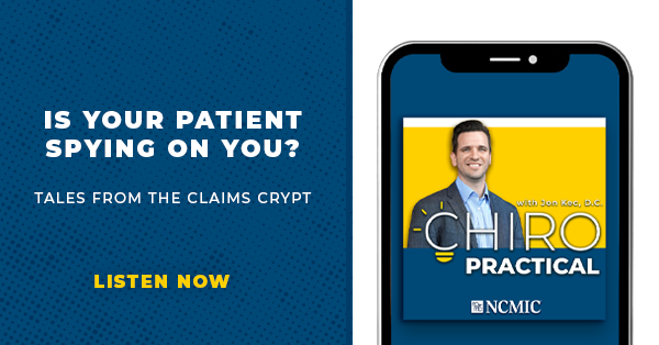Is Your Patient Spying On You? True Claims Tales