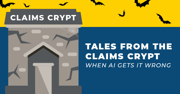 Tales from the Claims Crypt: When AI Gets It Wrong
